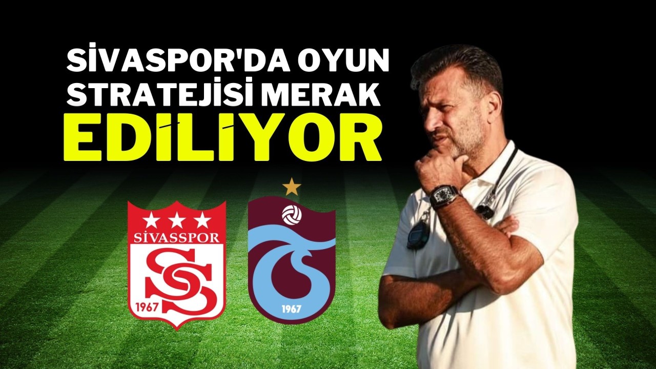 Sivaspor'da Oyun Stratejisi Merak Ediliyor