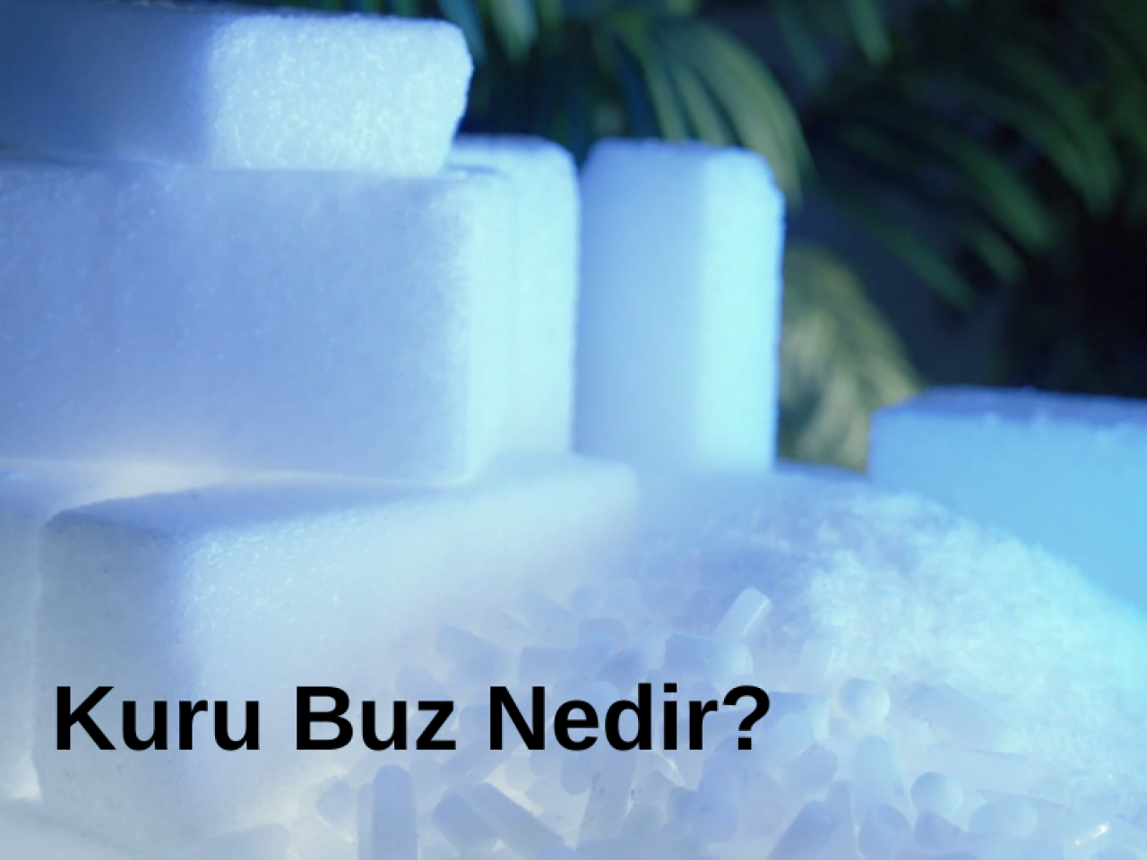 Kuru Buz Nedir,  Ne İşe Yarar? Özellikleri,  Kullanım Alanları