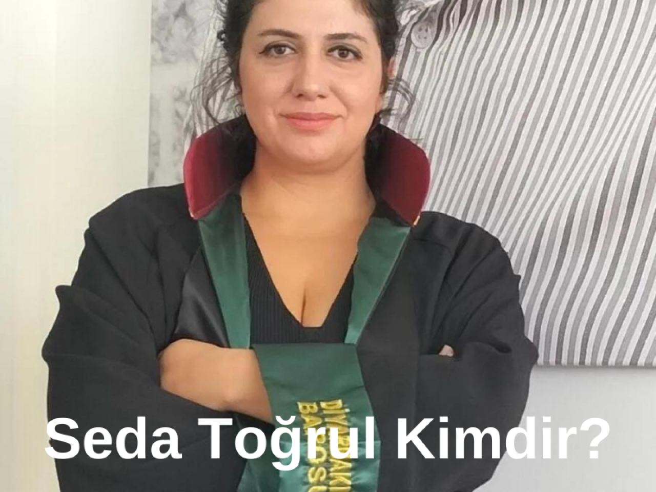 Narin Güran Davasından Çekilen Avukat Seda Toğrul Kimdir?