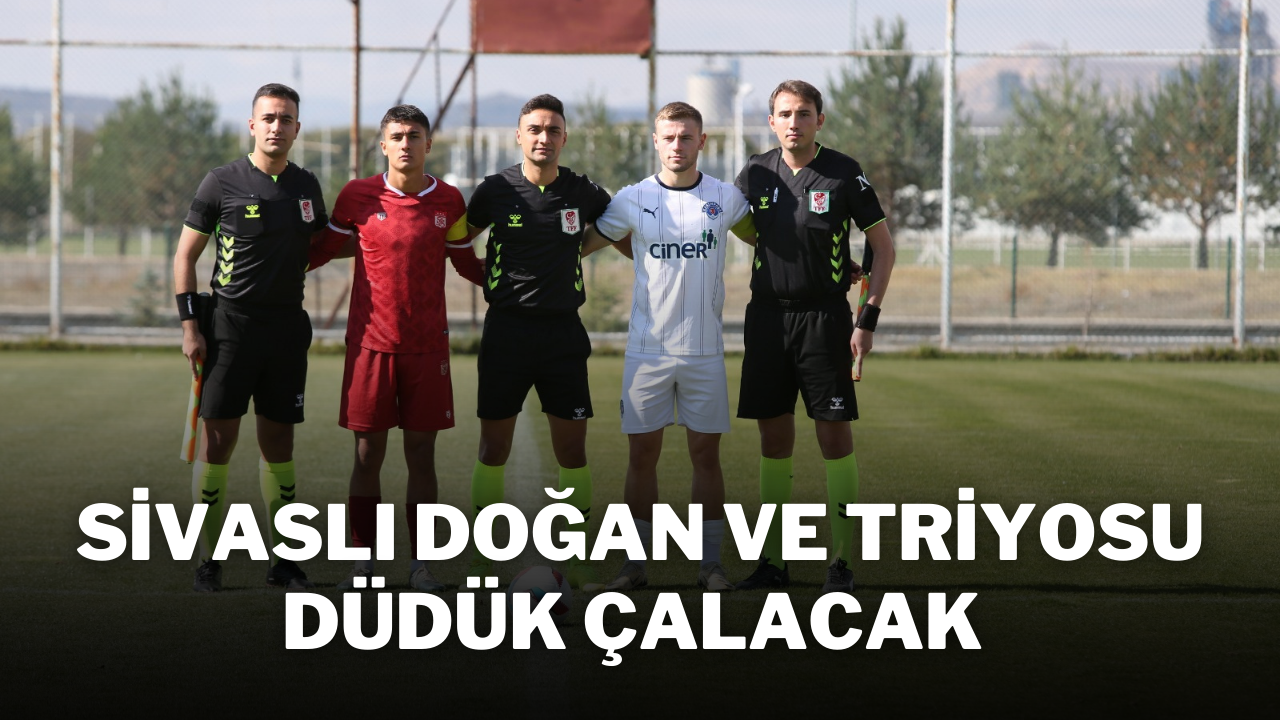 Sivaslı Doğan ve Triyosu Düdük Çalacak