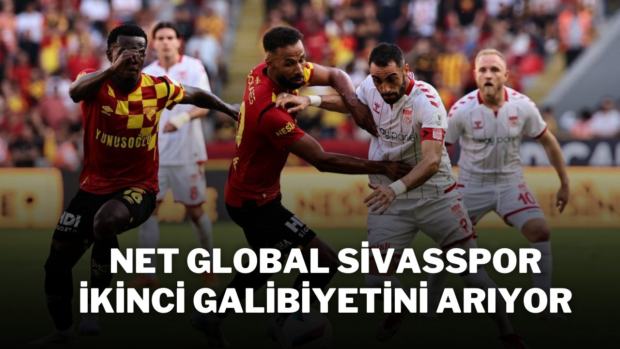 Net Global Sivasspor İkinci Galibiyetini Arıyor