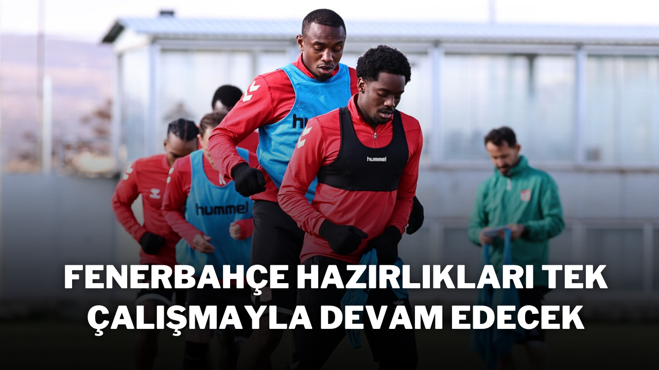 Fenerbahçe Hazırlıkları Tek Çalışmayla Devam Edecek