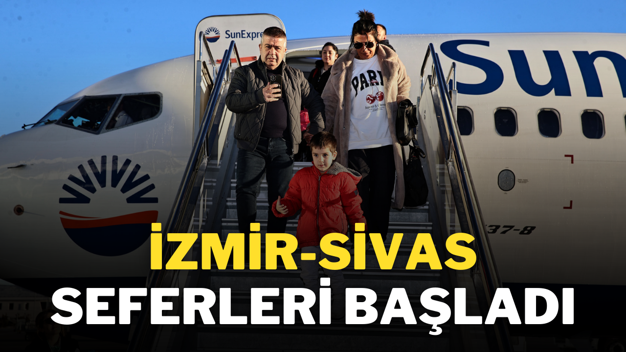 İzmir-Sivas Seferleri Başladı