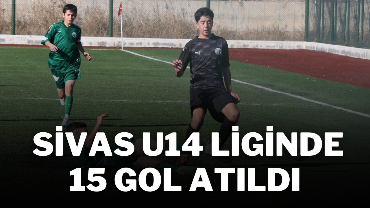 Sivas U14 Liginde 15 Gol Atıldı