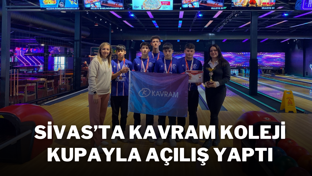 Sivas’ta Kavram Koleji Kupayla Açılış Yaptı
