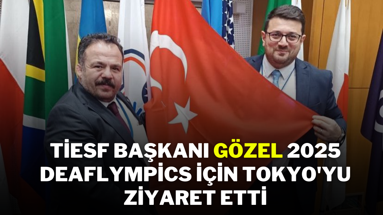 TİESF Başkanı Gözel,  2025 Deaflympics için Tokyo'yu Ziyaret Etti