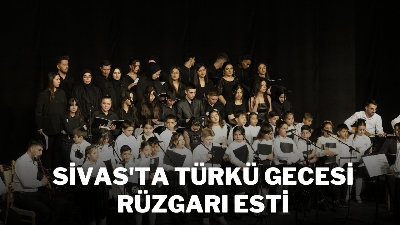 Sivas'ta Türkü Gecesi Rüzgarı Esti