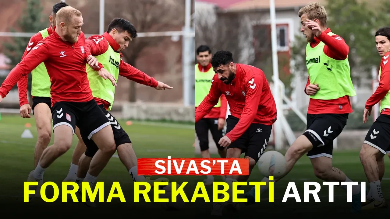 Sivas’ta Forma Rekabeti Arttı