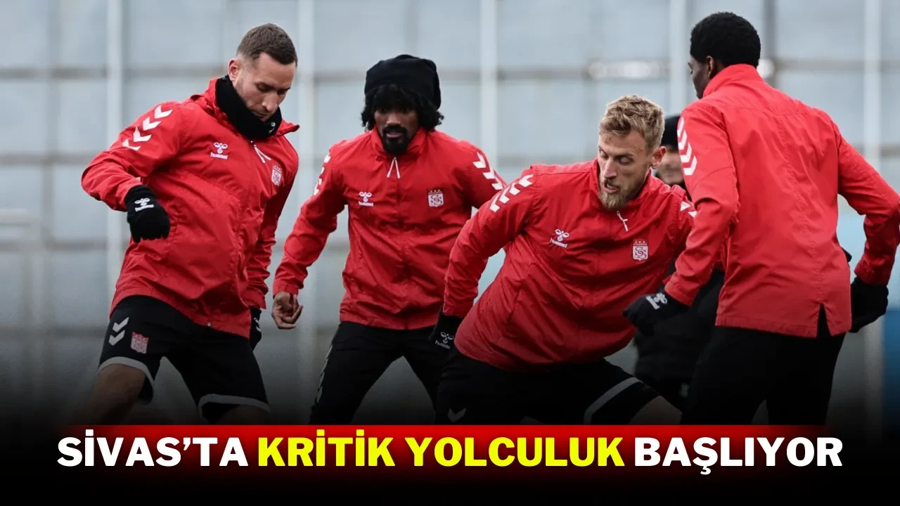 Sivas’ta Kritik Yolculuk Başlıyor