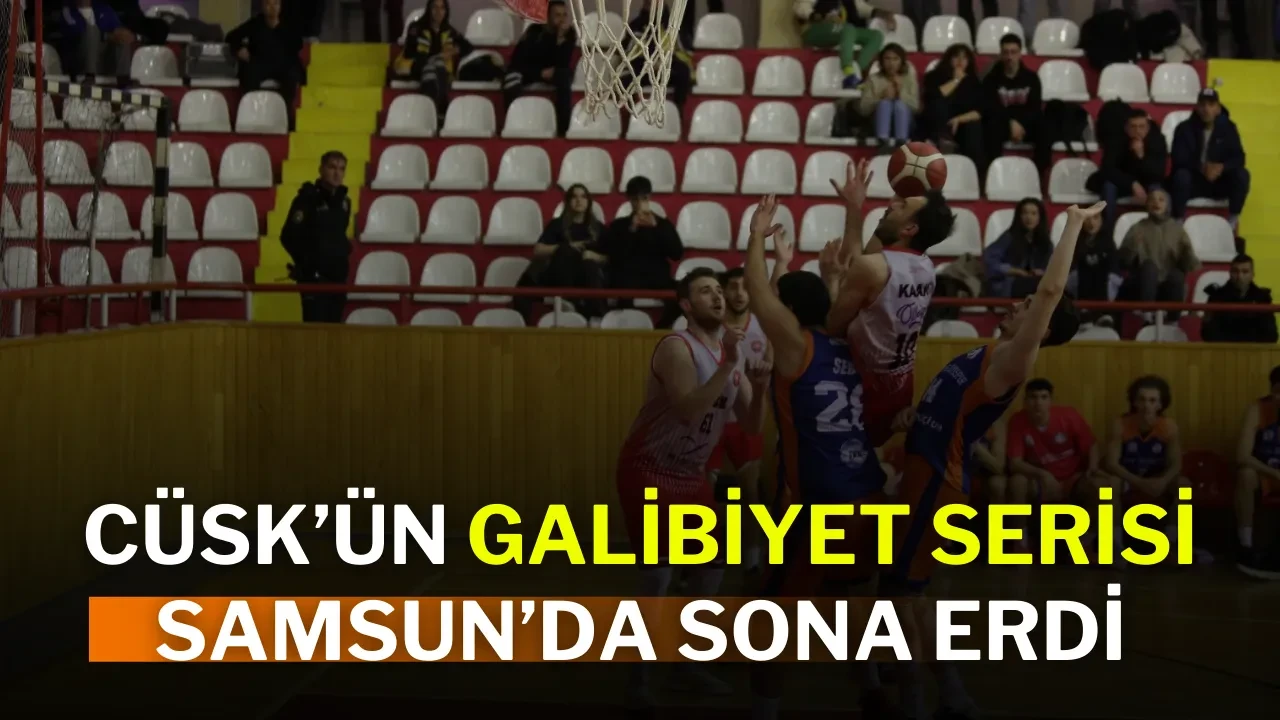CÜSK’ün Galibiyet Serisi Samsun’da Sona Erdi