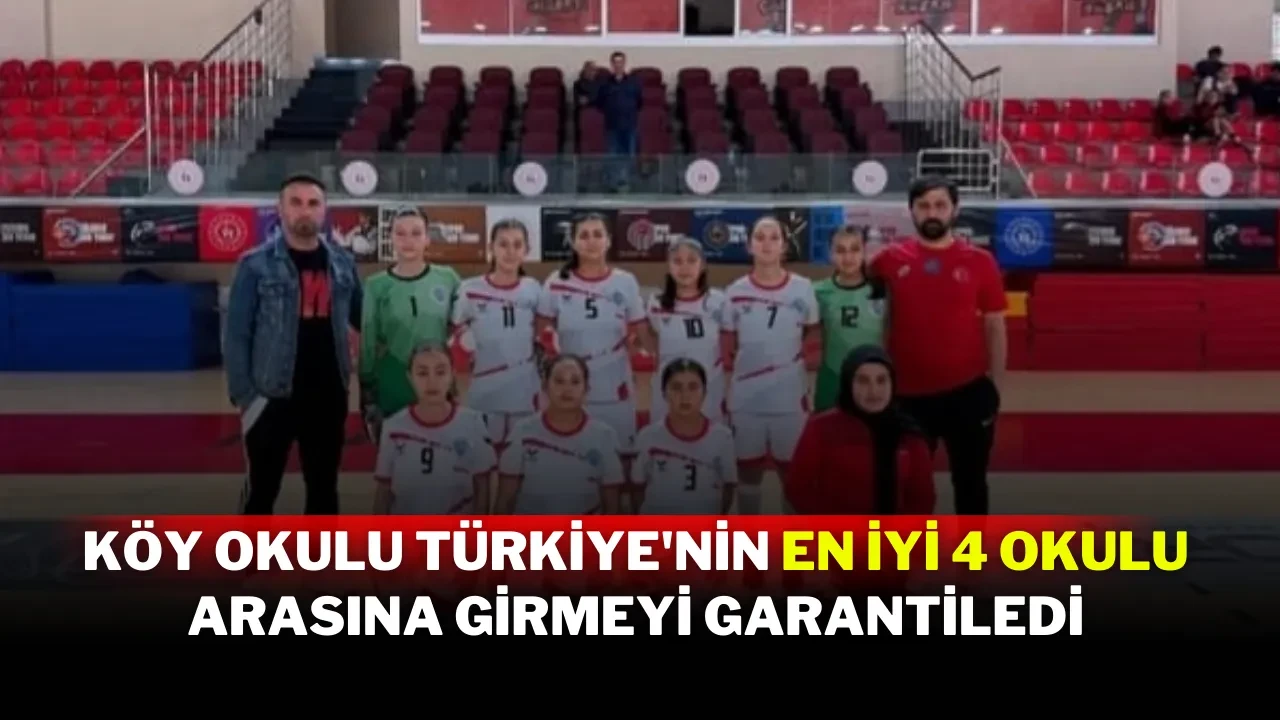 Köy Okulu Türkiye'nin En İyi 4 Okulu Arasına Girmeyi Garantiledi