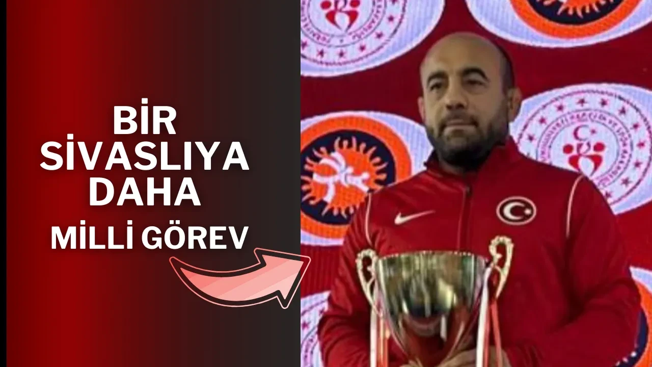 Bir Sivaslıya Daha Milli Görev