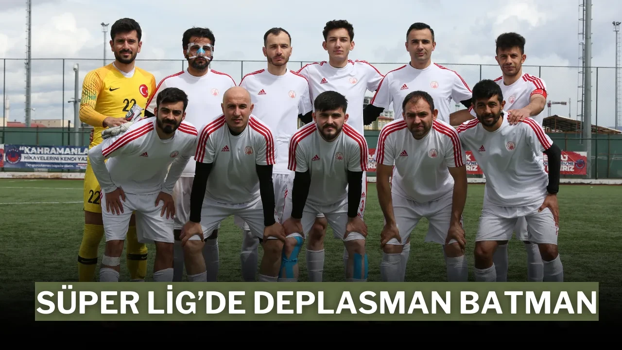 Süper Lig’de Deplasman Batman