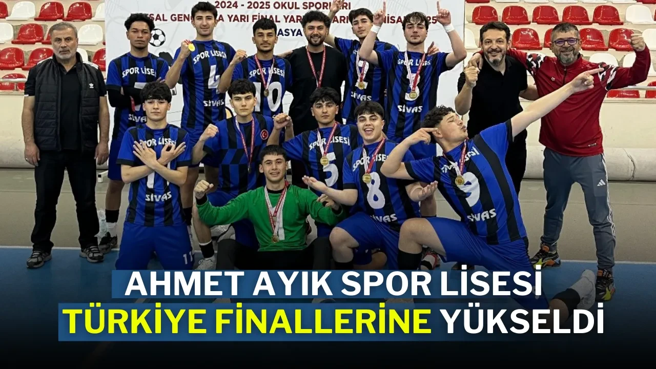Ahmet Ayık Spor Lisesi Türkiye Finallerine Yükseldi