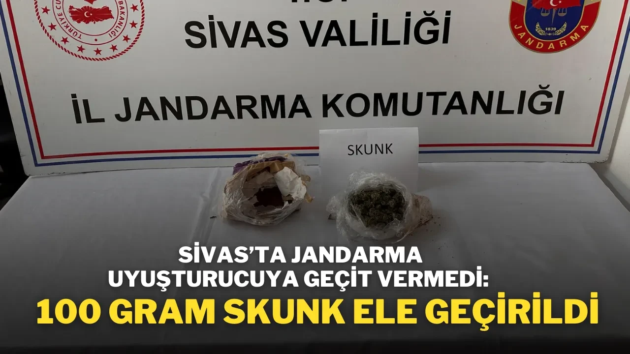 Sivas’ta Jandarma Uyuşturucuya Geçit Vermedi: 100 Gram Skunk Ele Geçirildi