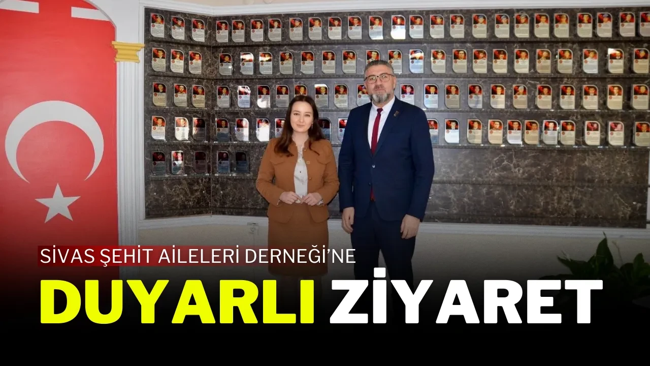 Sivas Şehit Aileleri Derneği’ne Duyarlı Ziyaret