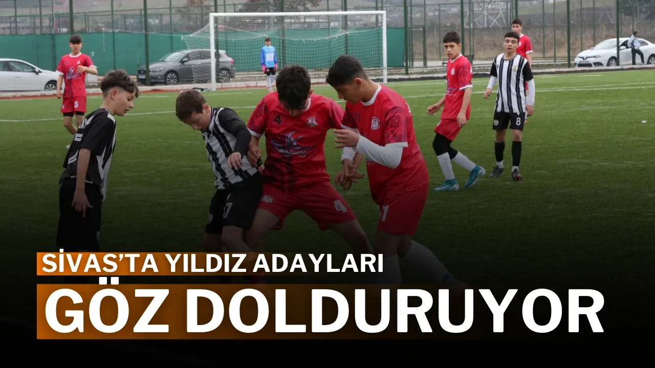 Sivas’ta Yıldız Adayları Göz Dolduruyor