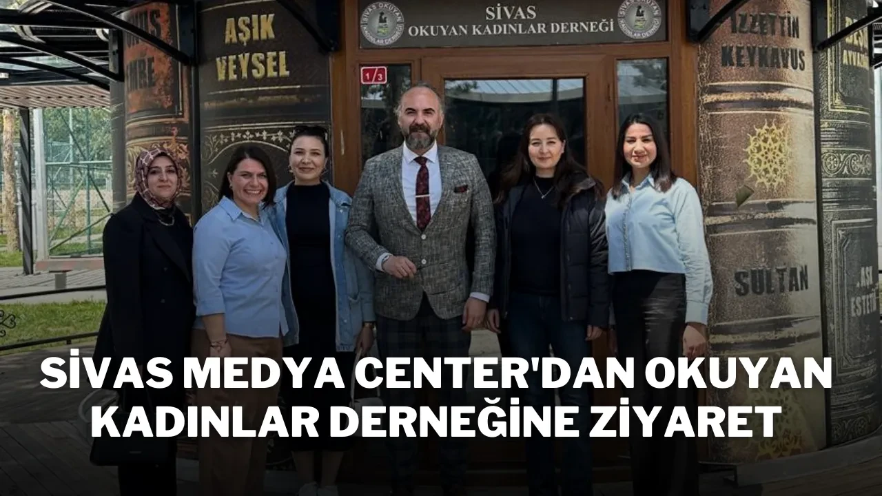 Sivas Medya Center'dan Okuyan Kadınlar Derneğine Ziyaret