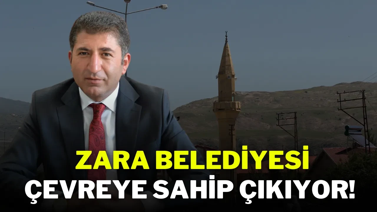 Zara Belediyesi Çevreye Sahip Çıkıyor!