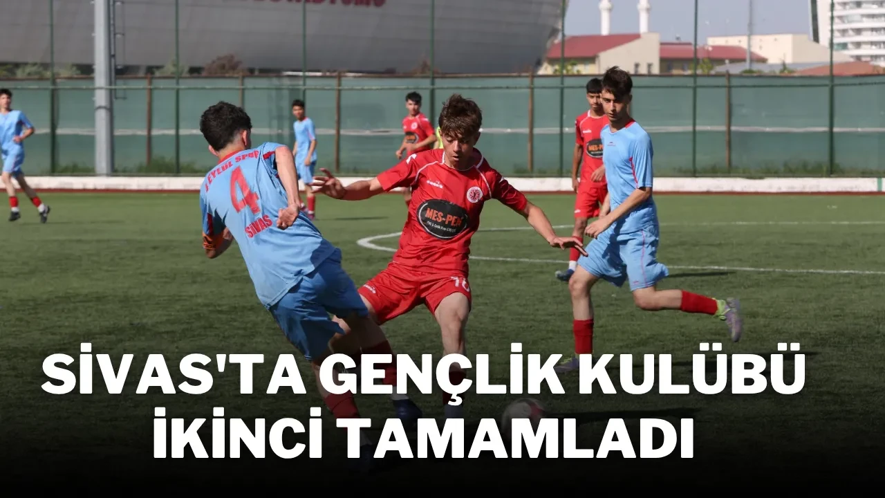 Sivas'ta Gençlik Kulübü İkinci Tamamladı
