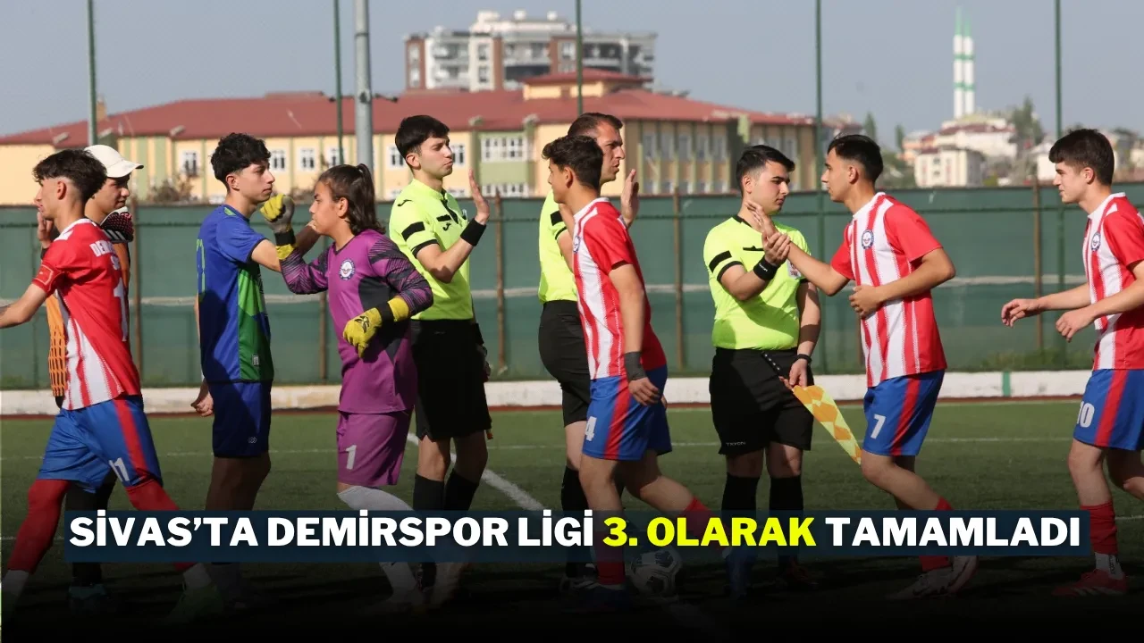 Sivas’ta Demirspor Ligi 3. Olarak Tamamladı