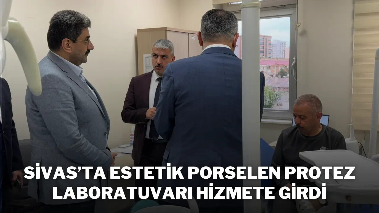 Sivas’ta Estetik Porselen Protez Laboratuvarı Hizmete Girdi