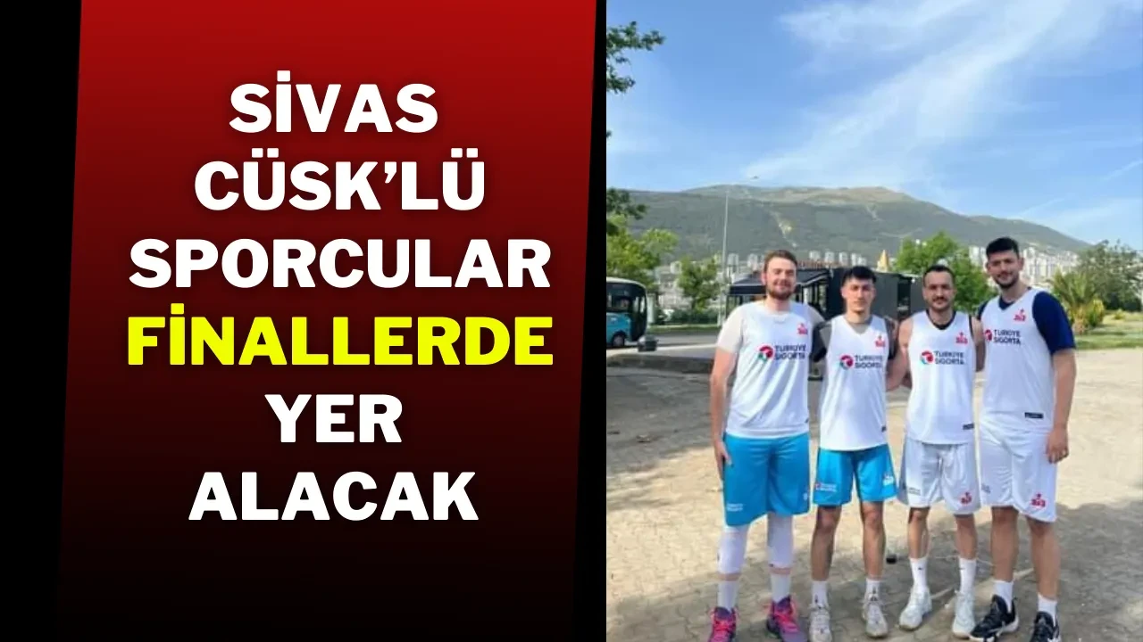 Sivas CÜSK’lü Sporcular Finallerde Yer Alacak