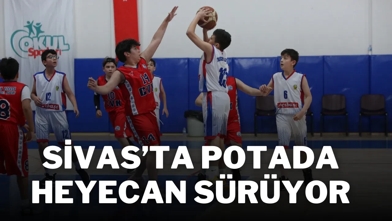 Sivas’ta Potada Heyecan Sürüyor