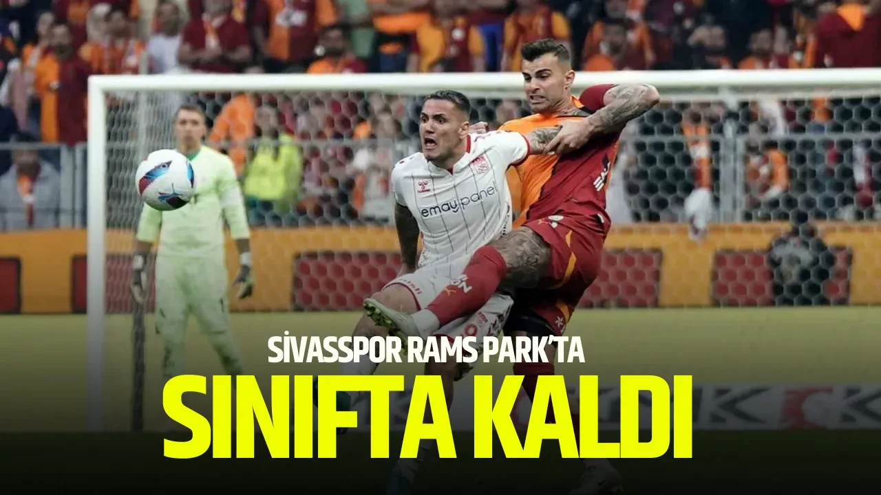 Sivasspor RAMS Park’ta Sınıfta Kaldı