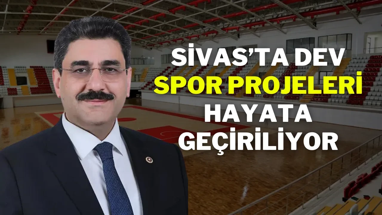 Sivas’ta Dev Spor Projeleri Hayata Geçiriliyor