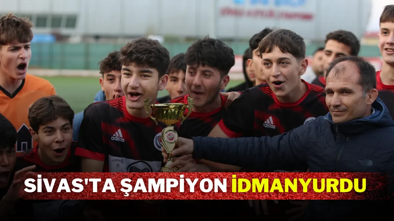 Sivas'ta Şampiyon İdmanyurdu