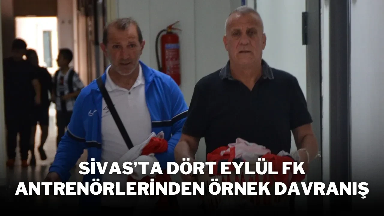 Sivas’ta Dört Eylül FK Antrenörlerinden Örnek Davranış