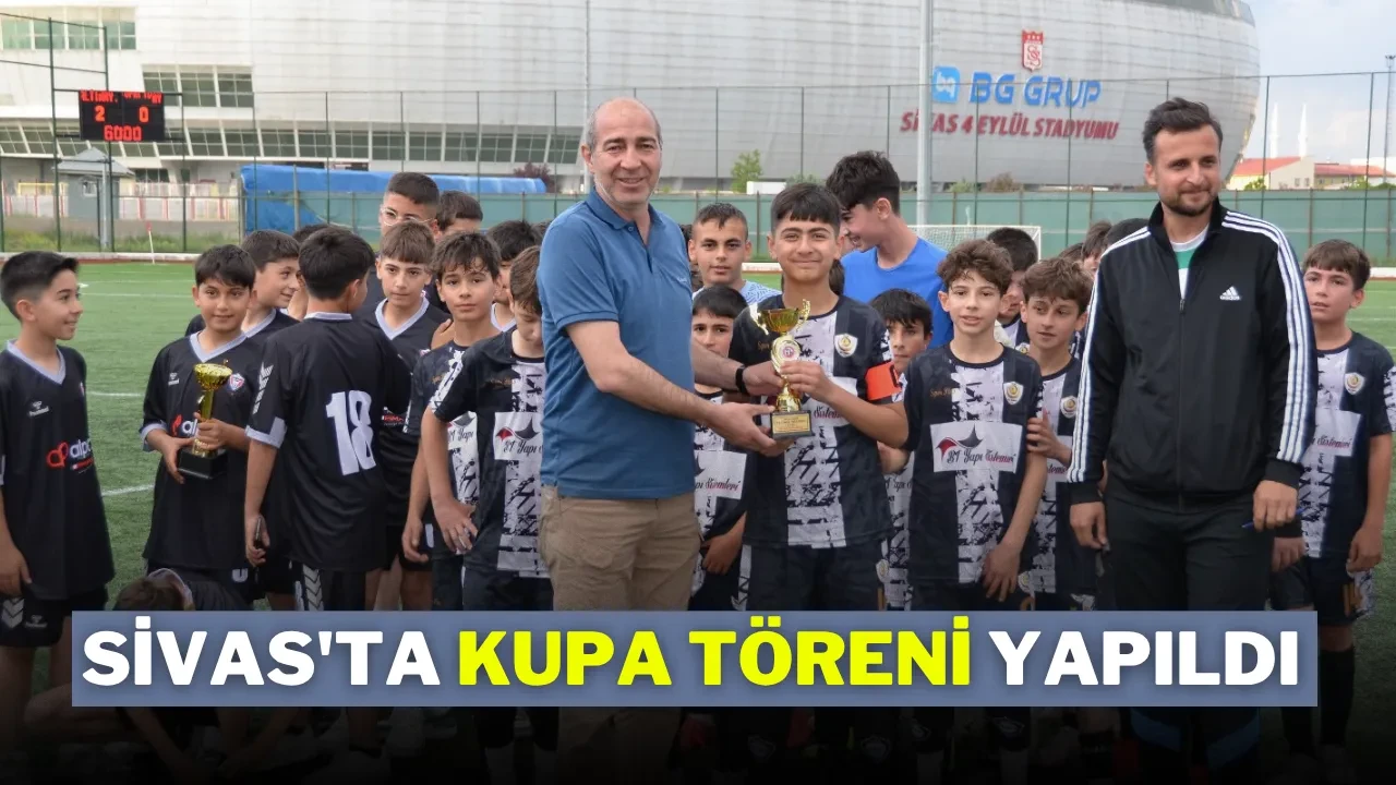Sivas'ta Kupa Töreni Yapıldı