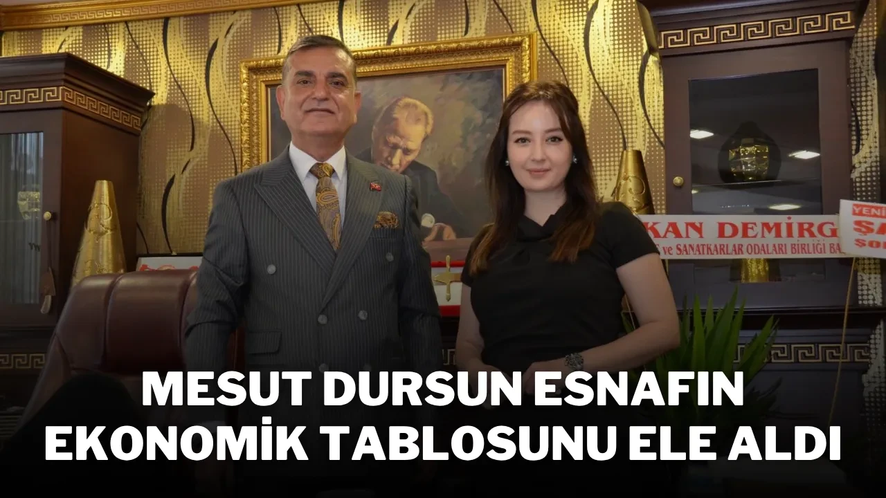 Mesut Dursun Esnafın Ekonomik Tablosunu Ele Aldı