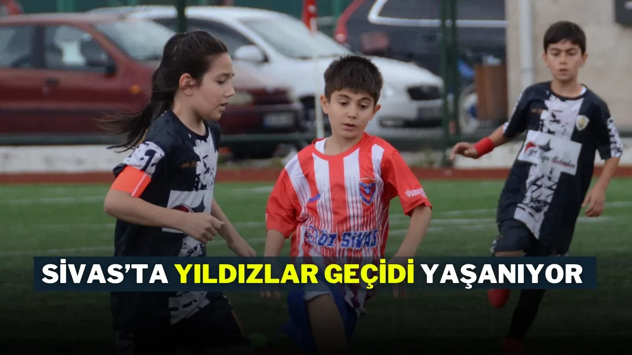 Sivas’ta Yıldızlar Geçidi Yaşanıyor