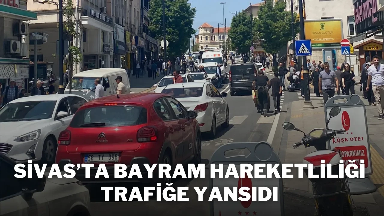 Sivas’ta Bayram Hareketliliği Trafiğe Yansıdı