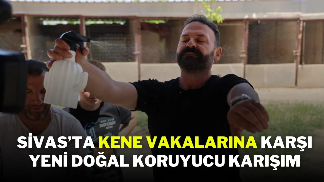 Sivas’ta Kene Vakalarına Karşı Yeni Doğal Koruyucu Karışım