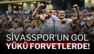 Sivasspor'un Gol Yükü Forvetlerde!