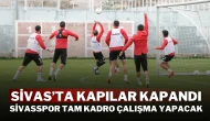 Sivas’ta Kapılar Kapandı: Sivasspor Tam Kadro Çalışma Yapacak