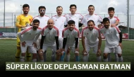 Süper Lig’de Deplasman Batman