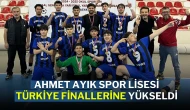 Ahmet Ayık Spor Lisesi Türkiye Finallerine Yükseldi