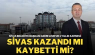 Sivas Belediye Başkanı Adem Uzun'un 1 Yıllık Karnesi: Sivas Kazandı mı Kaybetti mi!