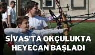 Sivas'ta Okçulukta Heyecan Başladı