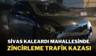 Sivas Kaleardı Mahallesinde Zincirleme Trafik Kazası