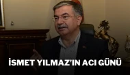 İsmet Yılmaz’ın Acı Günü