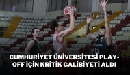 Cumhuriyet Üniversitesi Play-Off İçin Kritik Galibiyeti Aldı