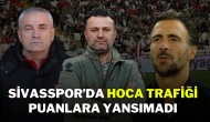 Sivasspor’da Hoca Trafiği Puanlara Yansımadı