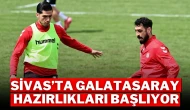 Sivas’ta Galatasaray Hazırlıkları Başlıyor