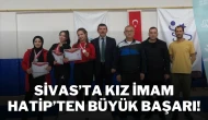 Sivas’ta Kız İmam Hatip’ten Büyük Başarı!