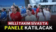 Milli Takım Sivas'ta Panele Katılacak